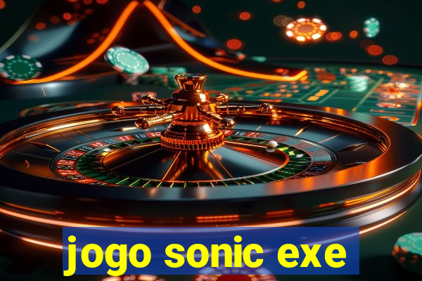 jogo sonic exe