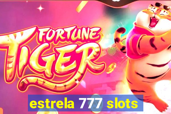 estrela 777 slots