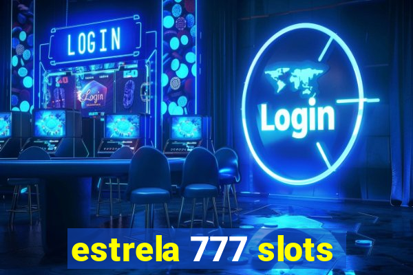 estrela 777 slots