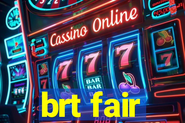 brt fair