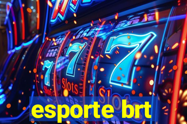 esporte brt