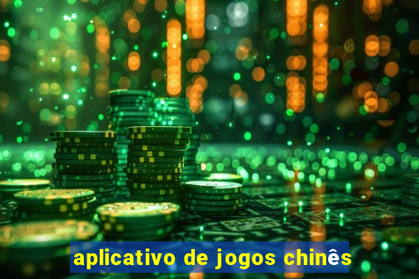 aplicativo de jogos chinês