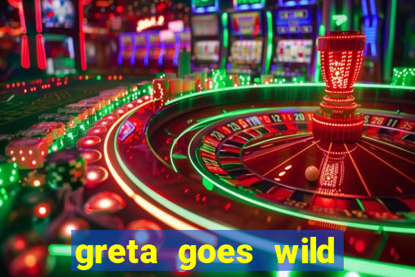 greta goes wild slot demo