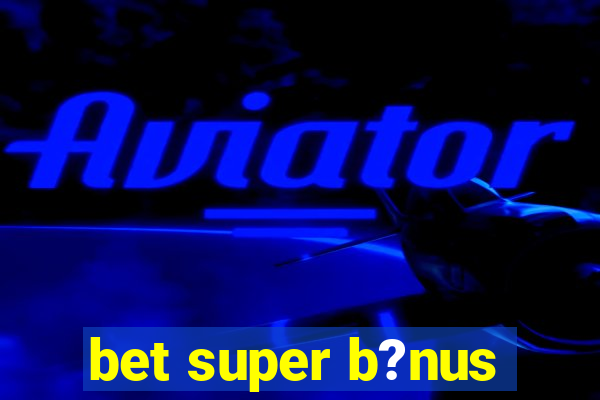 bet super b?nus