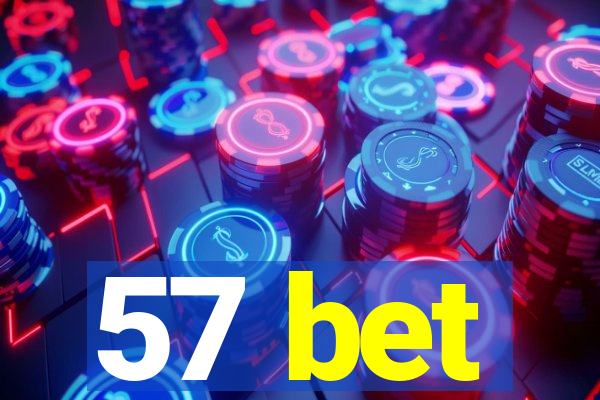 57 bet