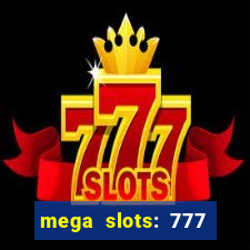 mega slots: 777 casino apk