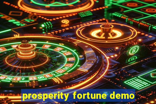 prosperity fortune demo