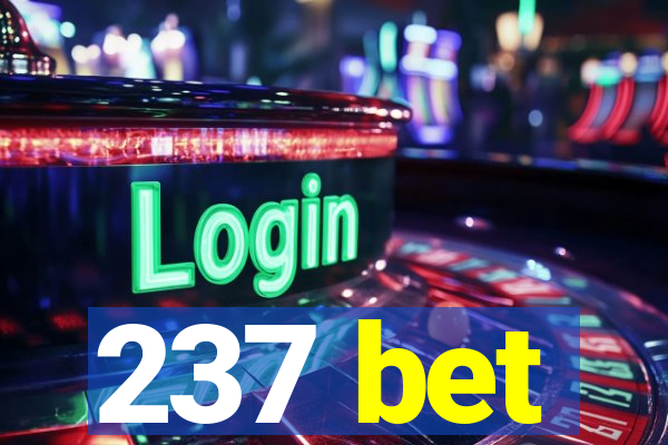 237 bet