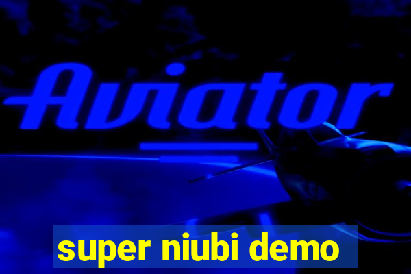 super niubi demo