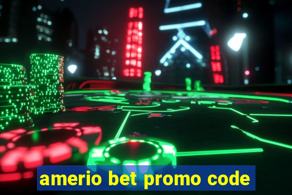 amerio bet promo code