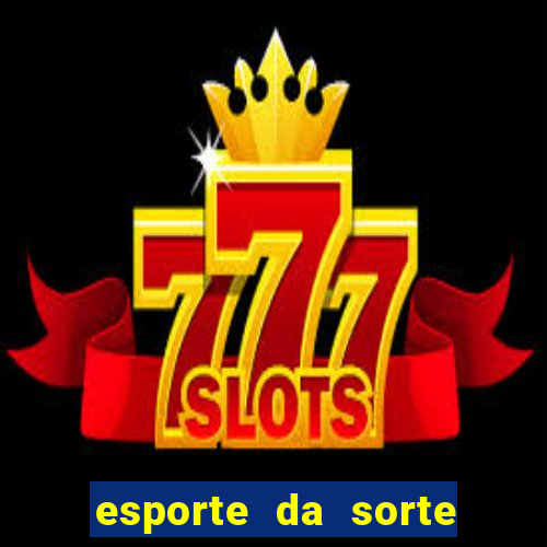 esporte da sorte jogos online