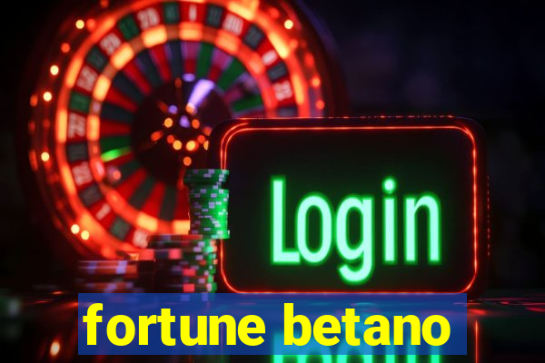 fortune betano