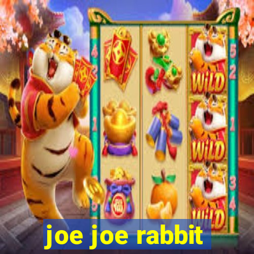 joe joe rabbit