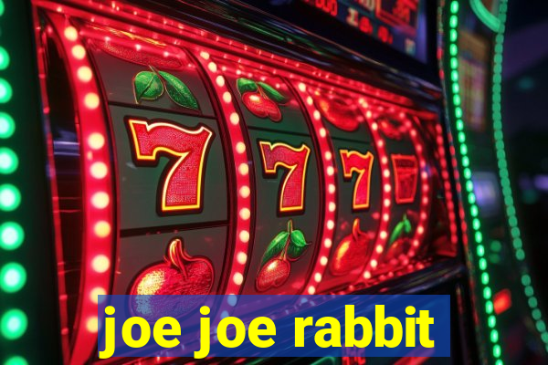 joe joe rabbit