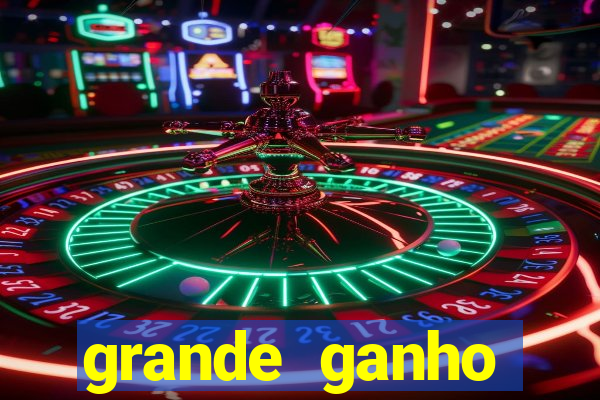 grande ganho fortune tiger