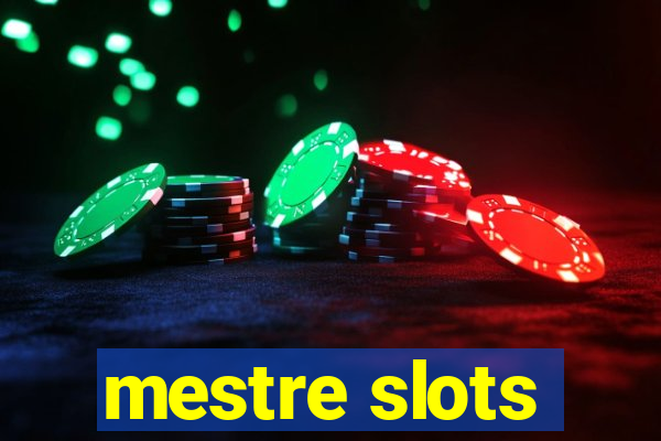 mestre slots