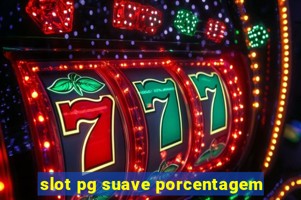 slot pg suave porcentagem