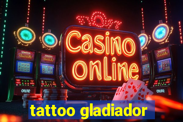 tattoo gladiador