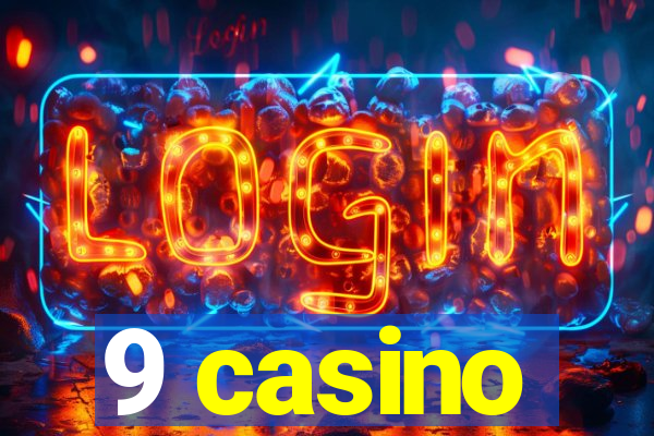 9 casino