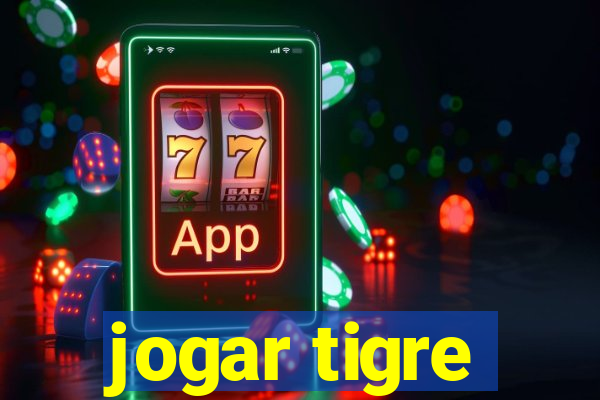 jogar tigre