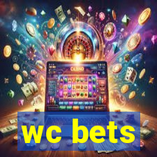 wc bets