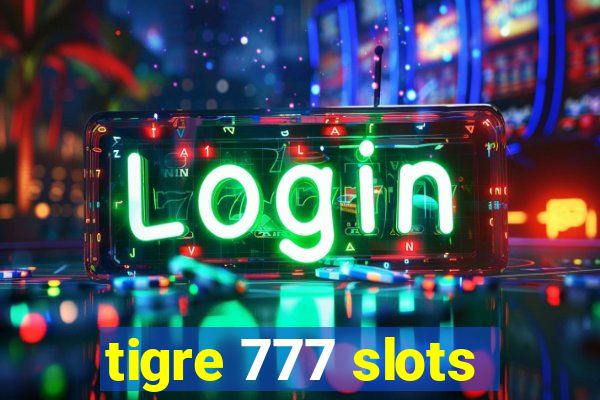 tigre 777 slots