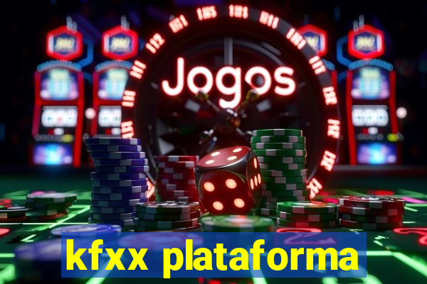 kfxx plataforma