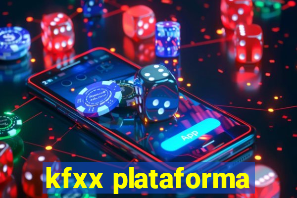 kfxx plataforma