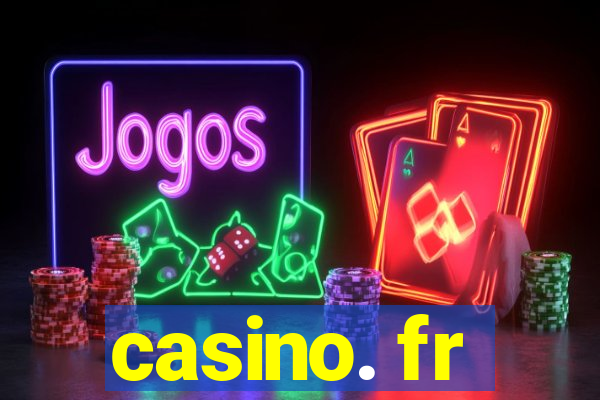 casino. fr