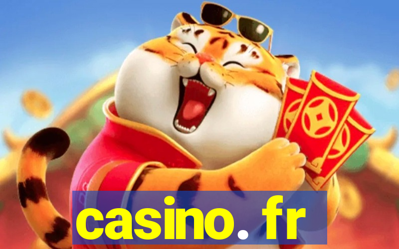 casino. fr