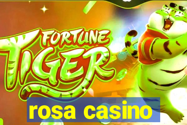 rosa casino