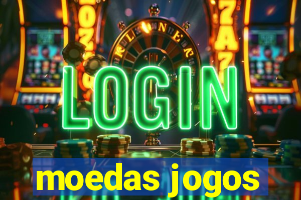 moedas jogos