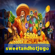 sweetandhotjogo