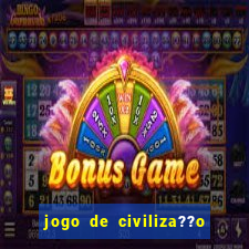 jogo de civiliza??o para android