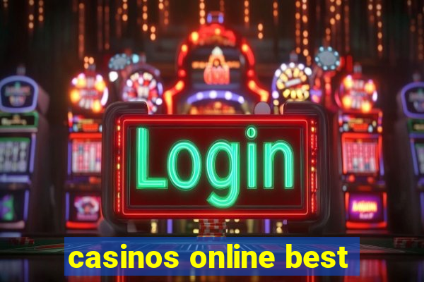 casinos online best