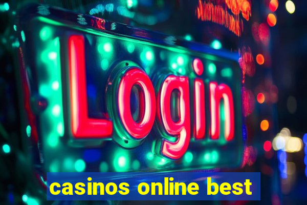 casinos online best