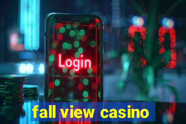 fall view casino