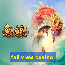 fall view casino