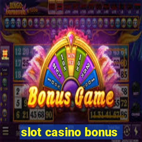 slot casino bonus