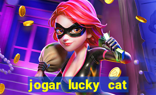 jogar lucky cat modo demo