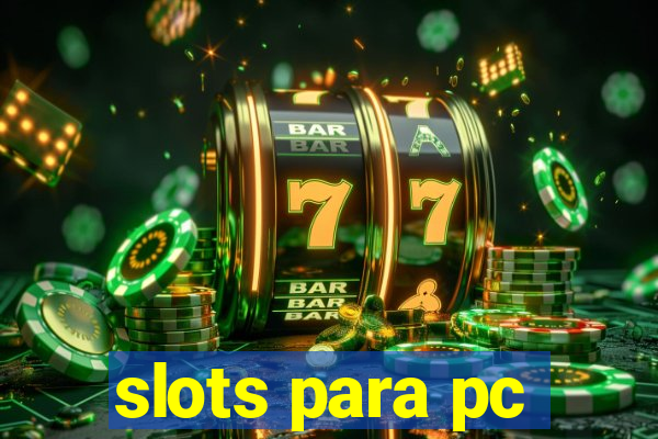 slots para pc