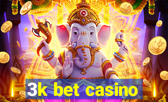 3k bet casino