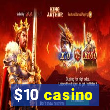 $10 casino