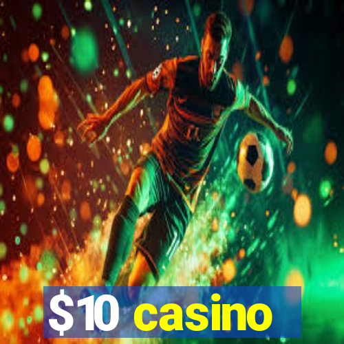 $10 casino