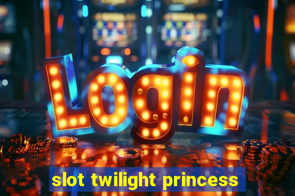 slot twilight princess