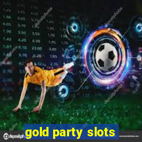 gold party slots