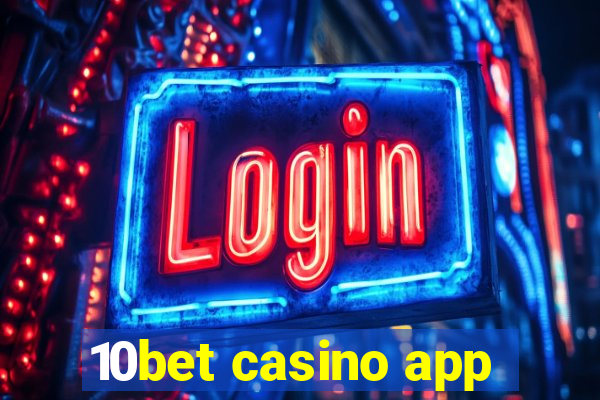 10bet casino app