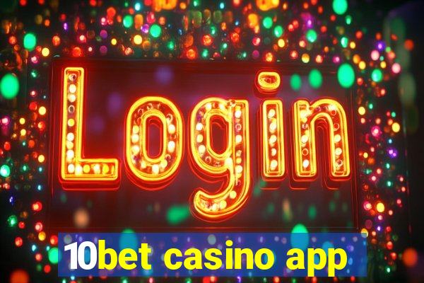 10bet casino app