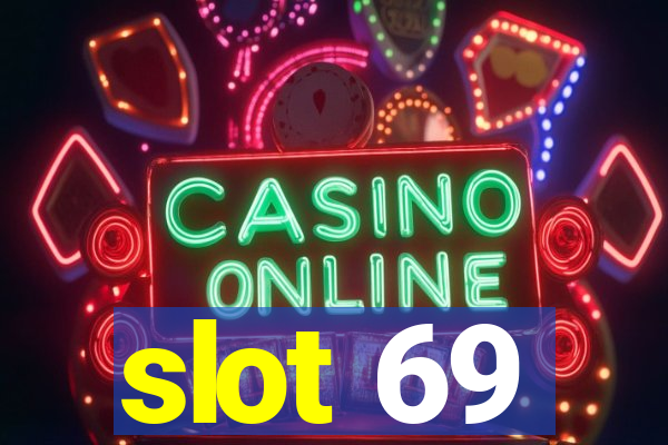 slot 69