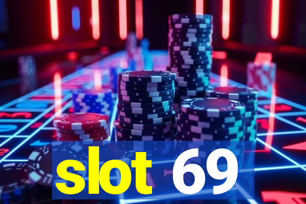 slot 69